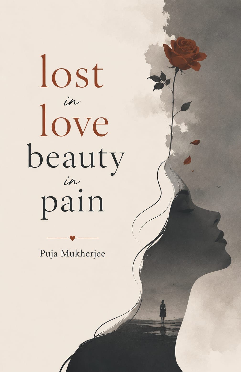 Lost in love beauty with pain
